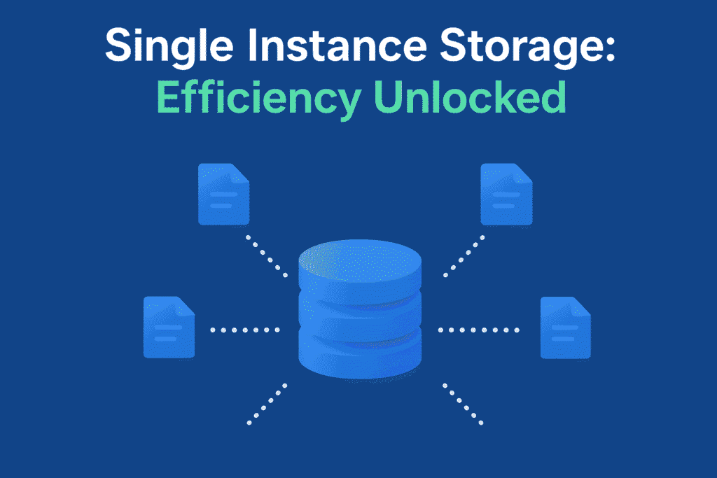 Single Instance Store